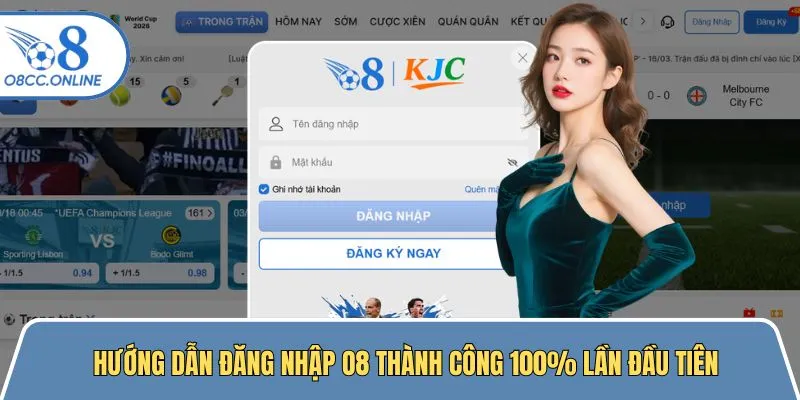Chi tiết cách đăng nhập O8 cho ai thực hiện lần đầu